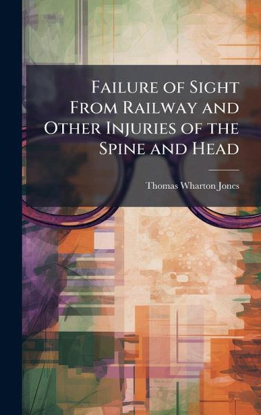 Failure of Sight From Railway and Other Injuries of the Spine and Head