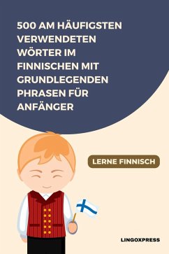 Cover 500 am häufigsten verwendeten Wörter im Finnischen mit grundlegenden Phrasen für Anfänger (eBook, ePUB)