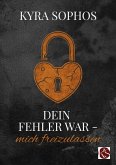Dein Fehler war - (eBook, ePUB) Dein Fehler war - (eBook, ePUB)