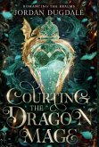 Courting the Dragon Mage Courting the Dragon Mage