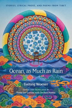 Ocean, as Much as Rain - Woeser, Tsering