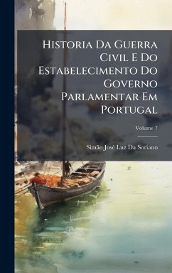 Cover Historia Da Guerra Civil E Do Estabelecimento Do Governo Parlamentar Em Portugal
