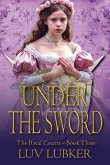 Under the Sword Under the Sword