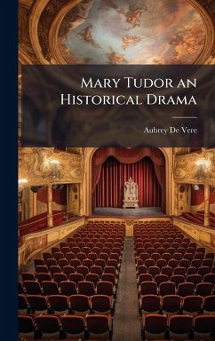 Cover Mary Tudor an Historical Drama