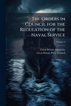 Cover The Orders in Council for the Regulation of the Naval Service