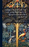 A Brief Survey of the Life and Writings of Quintus Horatius Flaccus