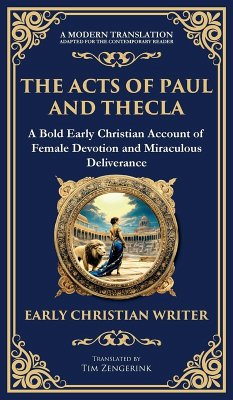 The Acts of Paul and Thecla - Early Christian Writer, Anonymous