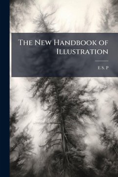 The New Handbook of Illustration - P, E S The New Handbook of Illustration - P, E S