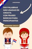 500 Palabras Más Usadas en Croata con Frases Básicas para Principiantes (eBook, ePUB)