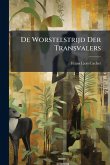 De Worstelstrijd Der Transvalers De Worstelstrijd Der Transvalers