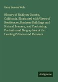 History of Siskiyou County, California. Illustrated with Views of Residences, Business Buildings and Natural Scenery, and Containing Portraits and Biographies of its Leading Citizens and Pioneers