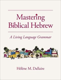 Mastering Biblical Hebrew - Dallaire, Helene