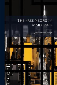 Cover The Free Negro in Maryland