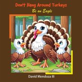 Don't Hang Around Turkeys