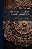 The Book of Greek and Roman Lace The Book of Greek and Roman Lace