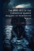 The Practice of the Courts of Marine Inquiry of New South Wales The Practice of the Courts of Marine Inquiry of New South Wales