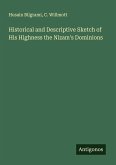 Historical and Descriptive Sketch of His Highness the Nizam's Dominions
