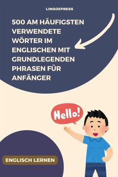 Cover 500 Am häufigsten verwendete Wörter im Englischen mit grundlegenden Phrasen für Anfänger (eBook, ePUB)