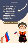 500 Palavras Mais Usadas em Esloveno com Frases Básicas para Iniciantes (eBook, ePUB)