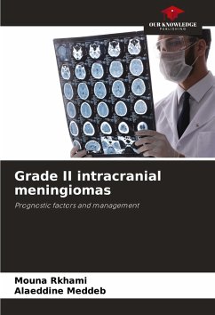 Grade II intracranial meningiomas - Rkhami, Mouna;Meddeb, Alaeddine