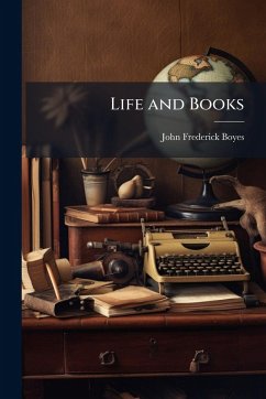 Life and Books - Boyes, John Frederick