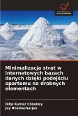 Minimalizacja strat w internetowych bazach danych dzi¿ki podej¿ciu opartemu na drobnych elementach Minimalizacja strat w internetowych bazach danych dzi¿ki podej¿ciu opartemu na drobnych elementach
