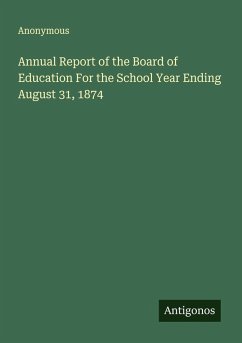Cover Annual Report of the Board of Education For the School Year Ending August 31, 1874