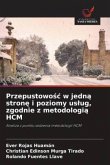 Przepustowo¿¿ w jedn¿ stron¿ i poziomy us¿ug, zgodnie z metodologi¿ HCM
