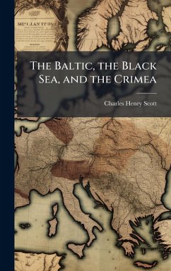 Cover The Baltic, the Black Sea, and the Crimea
