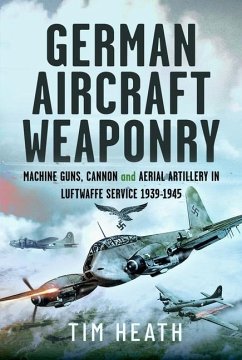 German Aircraft Weaponry - Heath, Tim
