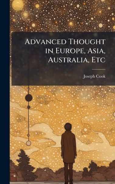 Advanced Thought in Europe, Asia, Australia, Etc Advanced Thought in Europe, Asia, Australia, Etc