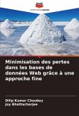 Minimisation des pertes dans les bases de données Web grâce à une approche fine Minimisation des pertes dans les bases de données Web grâce à une approche fine