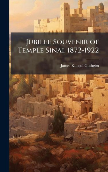 Jubilee Souvenir of Temple Sinai, 1872-1922