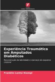 Experiência Traumática em Amputados Diabéticos Experiência Traumática em Amputados Diabéticos