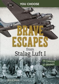 Brave Escapes from Stalag Luft I - Braun, Eric