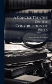 A Concise Treatise On the Construction of Wills