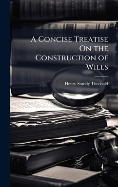 Cover A Concise Treatise On the Construction of Wills