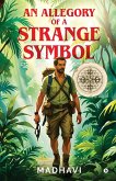 An Allegory of A Strange Symbol An Allegory of A Strange Symbol