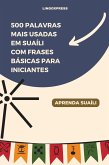 500 Palavras Mais Usadas em Suaíli com Frases Básicas para Iniciantes (eBook, ePUB)