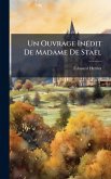 Un Ouvrage InÃ(c)dit De Madame De Stael