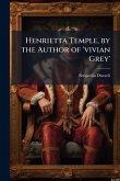 Henrietta Temple, by the Author of 'vivian Grey'