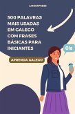 500 Palavras Mais Usadas em Galego Com Frases Básicas para Iniciantes (eBook, ePUB)