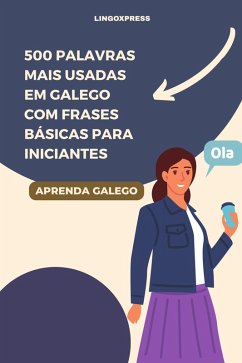Cover 500 Palavras Mais Usadas em Galego Com Frases Básicas para Iniciantes (eBook, ePUB)