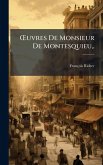 Å'uvres De Monsieur De Montesquieu, . Å'uvres De Monsieur De Montesquieu, .