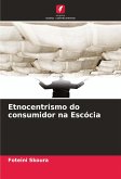 Etnocentrismo do consumidor na Escócia