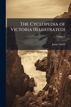 Cover The Cyclopedia of Victoria (Illustrated)