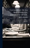 Catalogue De La Bibliothèque Japonaise De Mr. Mourier Catalogue De La Bibliothèque Japonaise De Mr. Mourier