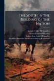 The South in the Building of the Nation The South in the Building of the Nation