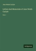 Letters And Memorials of Jane Welsh Carlyle Letters And Memorials of Jane Welsh Carlyle