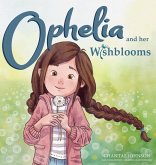 Ophelia and Her Wishblooms Ophelia and Her Wishblooms